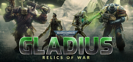 战锤40K：格雷迪厄斯遗迹之战|v1.18.0|全DLC|官方中文|支持手柄|Warhammer 40,000: Gladius – Relics of War