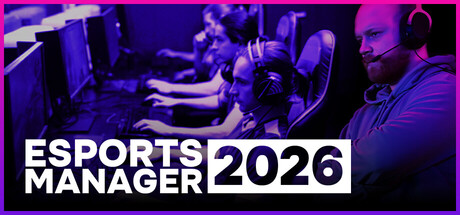 电竞经理2026|官方中文|Esports Manager 2026