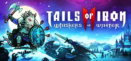 钢铁之尾2：冬之须|官方中文|支持手柄|Tails of Iron 2: Whiskers of Winter|铁尾传奇2