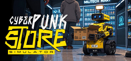 赛博朋克商店模拟器|Cyberpunk Store Simulator|Build.25165855|容量5.3GB|官方中文