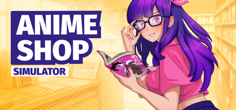 动漫商店模拟器|Anime Shop Simulator|Build.25264539|容量2GB|官方中文